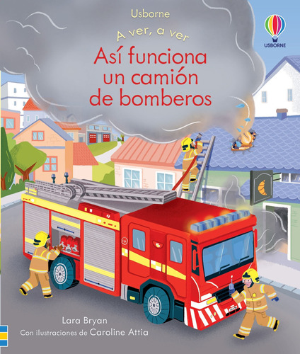 Asi Funciona Un Camion De Bomberos. A Ver, A Ver - Bryan, La