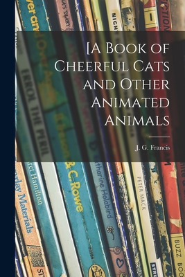 Libro [a Book Of Cheerful Cats And Other Animated Animals...