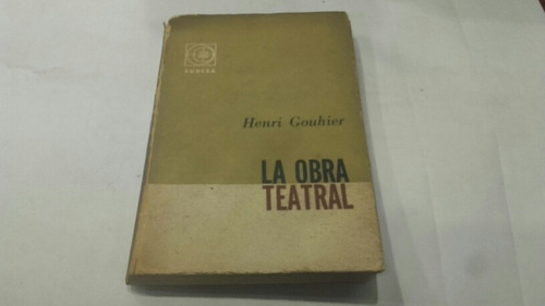 La Obra Teatral Henri Gouhier Eshop El Escondite