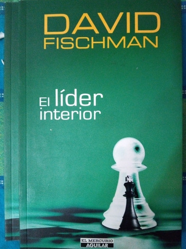 El Líder Interior ... David Fischman. ...el Mercurio Aguilar