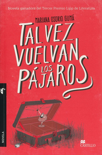 Tal Vez Vuelvan Los Pajaros, De Mariana Osorio Guma. Editorial Ediciones Castillo, Edición 1 En Español, 2014