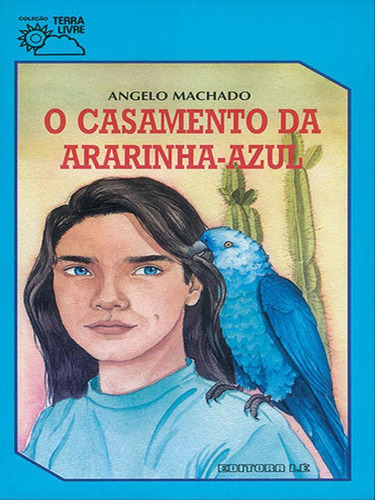 O Casamento Da Ararinha-azul, De Machado, Angelo. Editorial Editora Lê, Tapa Mole, Edición 1996-01-01 00:00:00 En Português