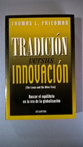 Tradición Versus Innovación - Thomas Friedman