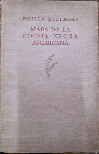 5762 Mapa De La Poesía Negra Americana - Ballagas, Emilio