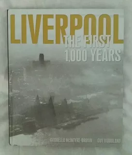 Liverpool The First 1000 Years Libro En Ingles