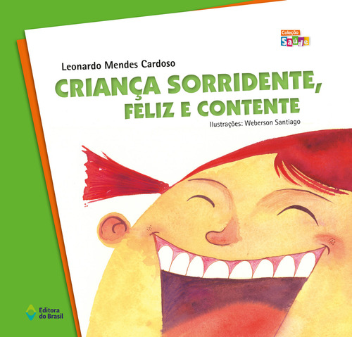 Criança sorridente, feliz e contente, de Cardoso, Leonardo Mendes. Saúde Editorial Editora do Brasil, capa mole em português, 2015
