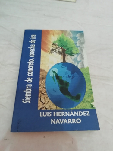 Hernández Siembra De Concreto Cosecha De Ira (Usado)
