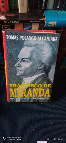 Libro Francisco De Miranda. Tomás Polanco Alcántara