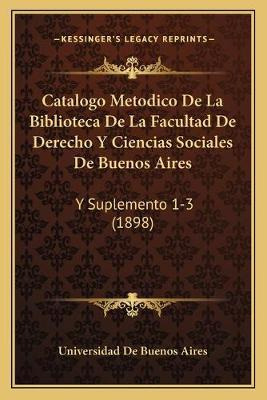 Libro Catalogo Metodico De La Biblioteca De La Facultad D...