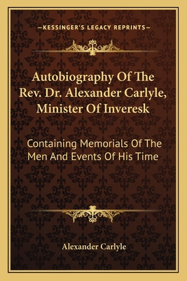 Libro Autobiography Of The Rev. Dr. Alexander Carlyle, Mi...