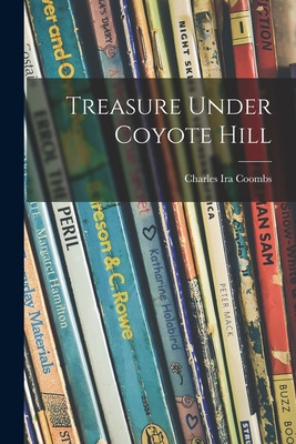 Libro Treasure Under Coyote Hill - Coombs, Charles Ira 19...