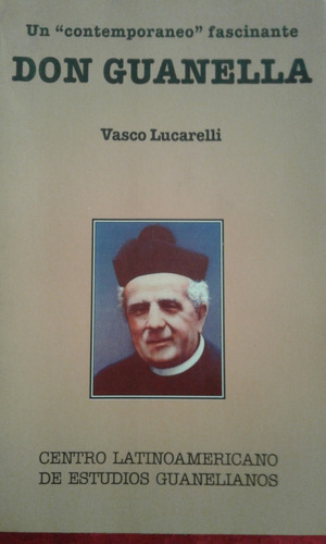 Don Guanella- Vasco Lucarelli-un Contemporáneo Fascinan (c1)