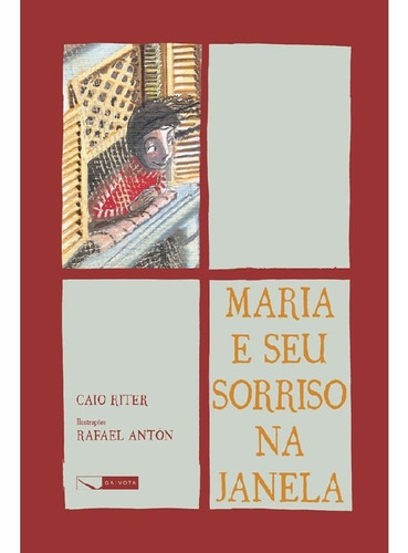 Maria e seu sorriso  janela, de Riter, Caio. Editora Gaivota, capa mole, edição 1 em português