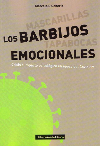 Los Barbijos Emocionales -  Ceberio Marcelo - Akadia