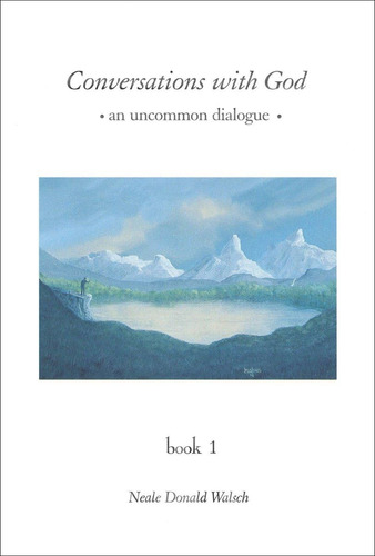 Book : Conversations With God An Uncommon Dialogue, Book 1 