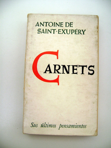 Carnets Antoine De Saint Exupery Ultimos Pensamientos Boedo
