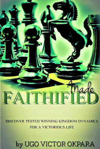 Made Faithified!, De Okpara, Ugo Victor. Editorial Lulu Pr, Tapa Blanda En Inglés