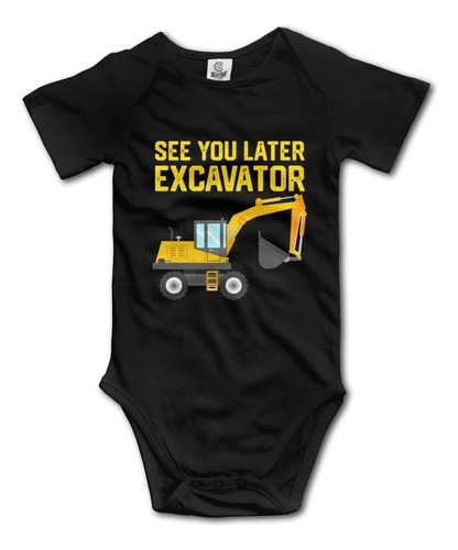 Bwsaon See You Later Excavator - Mameluco Divertido Para Beb