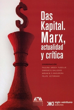 Libro Das Kapital. Marx, Actualidad Y Crítica