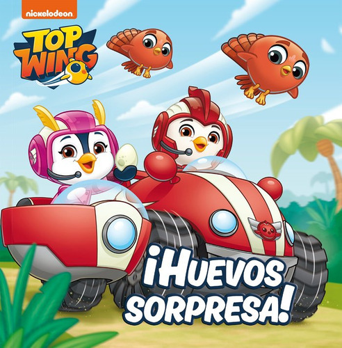 Ãâ¡huevos Sorpresa! (top Wing), De Nickelodeon. Editorial Beascoa, Tapa Dura En Español
