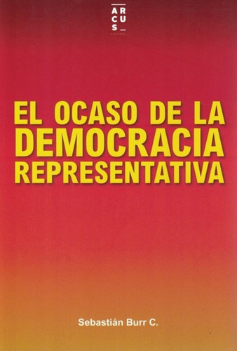 Libro El Ocaso De La Democracia Representativa /008