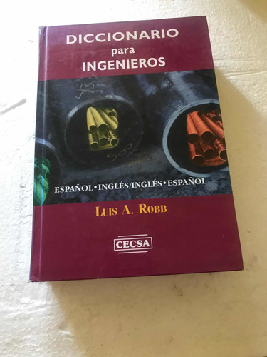 Diccionario Para Ingenieros. Luis A. Robb