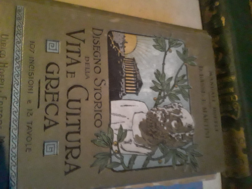 Disegno Historico Della Vita E Cultura Greca - Libro Antiguo