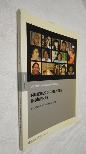 Mujeres Dirigentes Indígenas- Presidencia De La Nación