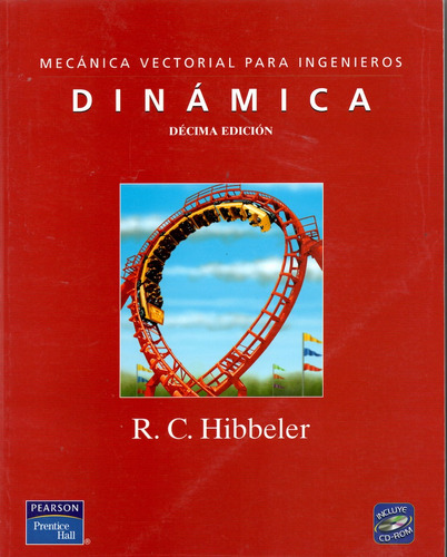 Dinámica: Mecánica Vectorial Para Ingenieros, 10ed