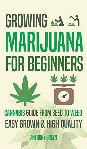 Growing Marijuana For Beginners Cannabis Growguide -