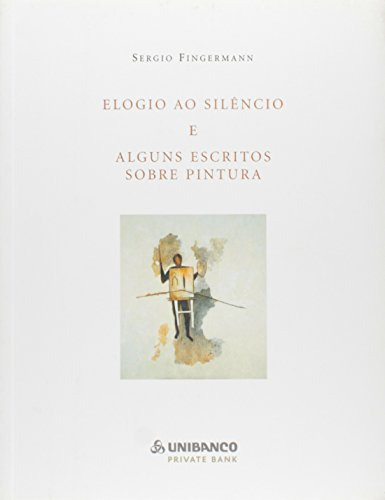 Libro Elogio Ao Silencio E Alguns Escritos Sobre Pintura