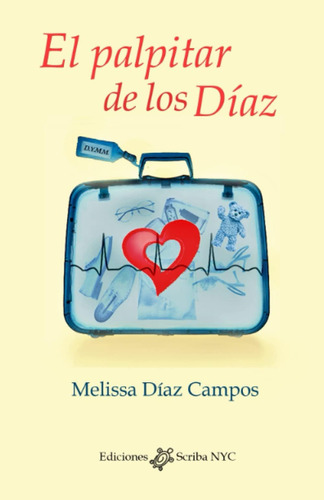 Libro: El Palpitar De Los Díaz (spanish Edition)