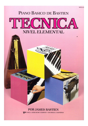 Piano Básico De Bastien: Técnica, Nivel Elemental.