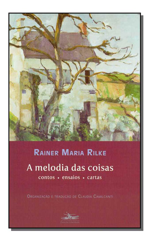 Libro Melodia Das Coisas A 02ed 11 De Rilke Rainer Maria Es