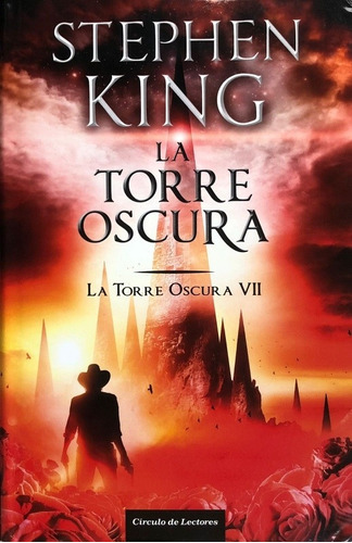 La Torre Oscura Vii. Stephen King. Círculo De Lectores.