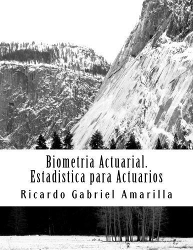 Biometria Actuarial Estadistica Para Actuarios -..., De Gabriel Amarilla, Rica. Editorial Createspace Independent Publishing Platform En Español