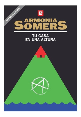 Tu Casa En Una Altura, De Armonía Somers. Editorial Linardi Y Risso, Tapa Blanda, Edición 1 En Español