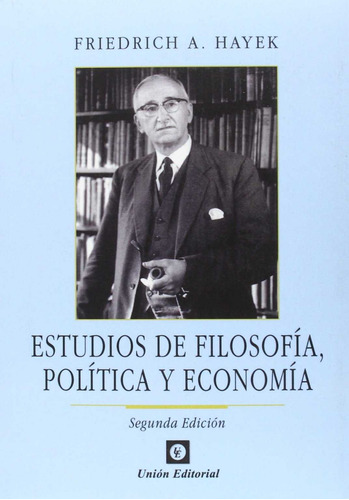 Estudios De Filosofia Politica Y Economi  -  Hayek Friedric