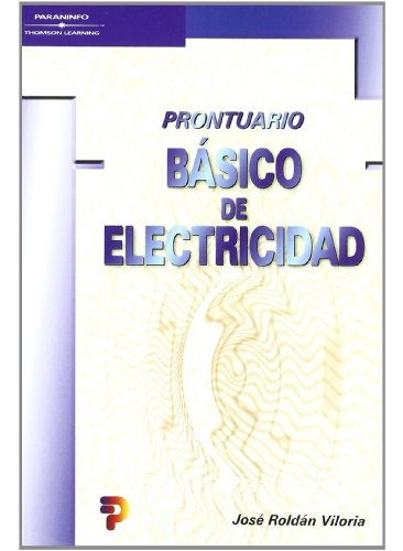 Prontuario Basico De Electricidad - José Roldan Viloria