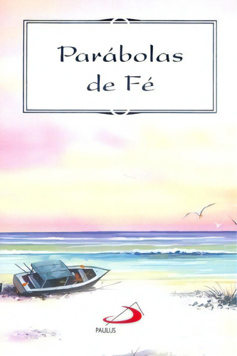 Parábolas De Fé, De Zanon Darlei. Paulus Editora Em Português