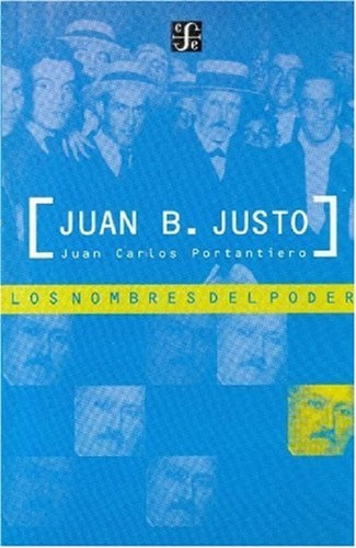 Juan B. Justo. Un Fundador De La Argentina Moderna - Saldo