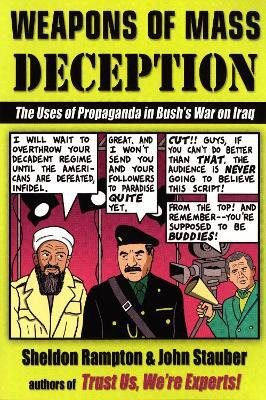 Weapons Of Mass Deception : The Uses Of Propaganda In Bus...