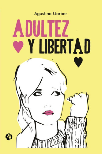 Adultez Y Libertad - Agustina Garber