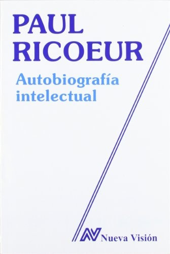 Autobiografía Intelectual, Paul Ricoeur, Nueva Visión