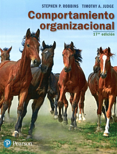 Comportamiento Organizacional (17A.Edicion) Robbins - Stephen, de Robbins, Stephen. Editorial Pearson, tapa blanda en español, 2017