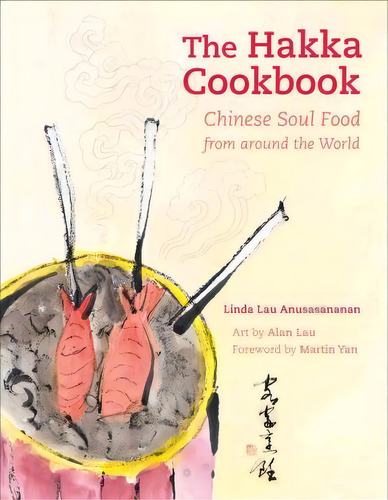 The Hakka Cookbook, De Linda Lau Anusasananan. Editorial University California Press, Tapa Dura En Inglés