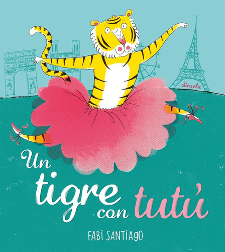 Libro Un Tigre Con Tutu - Fabi Santiago