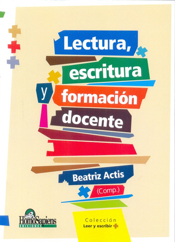 Lectura Escritura Y Formacion Docente - Actis, Beatriz