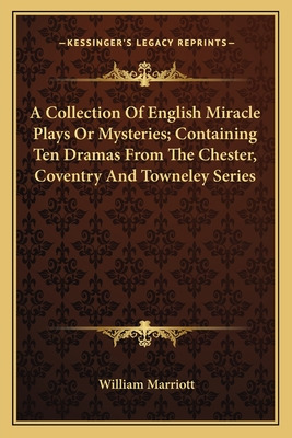 Libro A Collection Of English Miracle Plays Or Mysteries;...