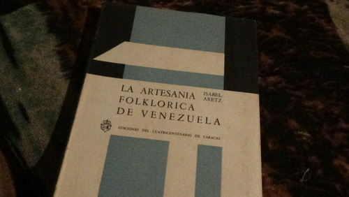 Artesania Folklorica De Venezuela  Isabel Arentz